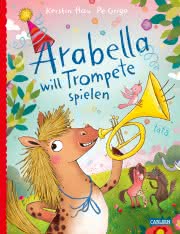 Arabella will Trompete spielen Bilderbuch ab 3 Jahren