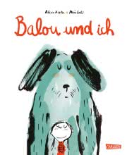 Balou und ich Bilderbuch ab 3 Jahren