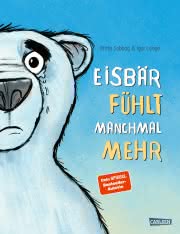 Eisbär fühlt manchmal sehr Bilderbuch ab 3 Jahren