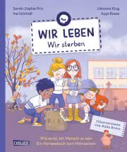 wir leben wir sterben kinderbuch ab 6 jahren