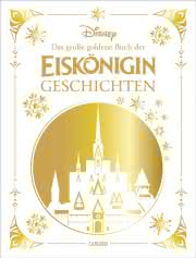 Das große goldene Buch der Eiskönigin Geschichten Disney ab 4 Jahren