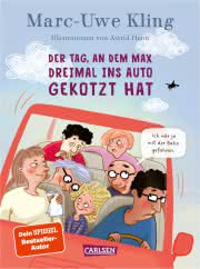 Der Tag an dem Max dreimal ins Auto gekotzt hat Kinderbuch ab 6 Jahren