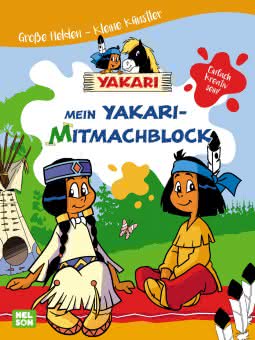 Yakari: Große Helden - Kleine Künstler: Mein Yakari-Mitmachblock