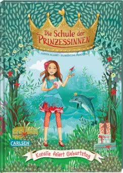 Die Schule der Prizessinnen 5 - Koralie feiert Geburtstag Cover