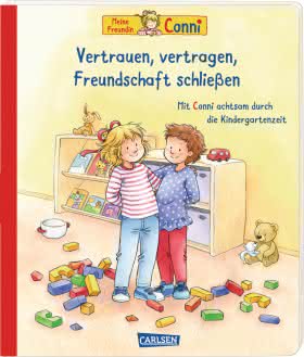 Conni-Bilderbücher: Meine Freundin Conni: Vertrauen, vertragen, Freundschaft schließen. Achtsamkeit lernen für Kindergarten-Kinder Kinderbuch Bilderbuch ab 3 Jahren