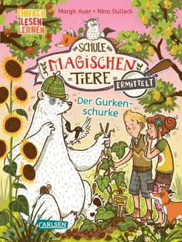 Die Schule der magischen Tiere ermittelt 5: Der Gurkenschurke Einfach lesen lernen Kinderbuch ab 6 Jahren