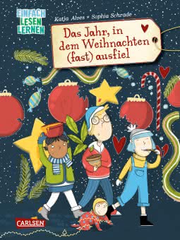 Das Jahr in dem Weihnachten (fast) ausfiel einfach lesen lernen ab 5 Jahren