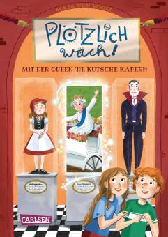 Plötzlich wach 1: Mit der Queen ne Kutsche kapern ab 8 Jahren