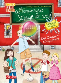 Die unlangweiligste Schule der Welt geheime Pause 1 der Zauberkaugummi einfach lesen lernen ab 6 Jahren