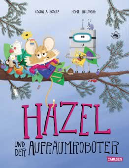 Hazel und der Aufräumroboter Bilderbuch ab 3 Jahren