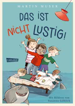 Das ist nicht lustig Kinderbuch ab 6 Jahren