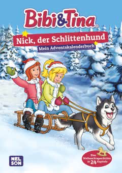 Bibi und Tina Adventskalenderbuch Nick der Schlittenhund ab 5 Jahren