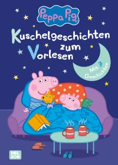 Peppa Pig Kuschelgeschichten zum Vorlesen ab 3 Jahren