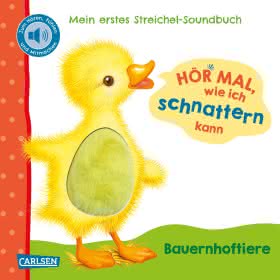 Hör mal wie ich schnattern kann Streicheln Soundbuch Bauernhoftiere Kinderbuch Pappenbuch ab 1 Jahr