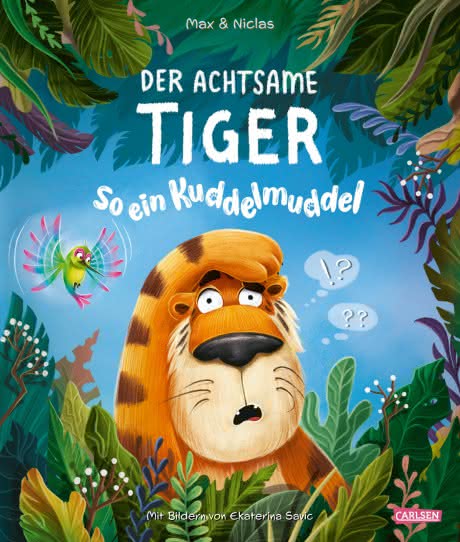 Der achtsame Tiger So ein Kuddelmuddel Kinderbuch ab 3 Jahren